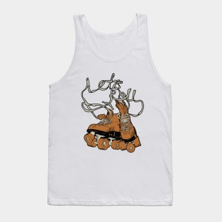 Lets Roll! Tank Top